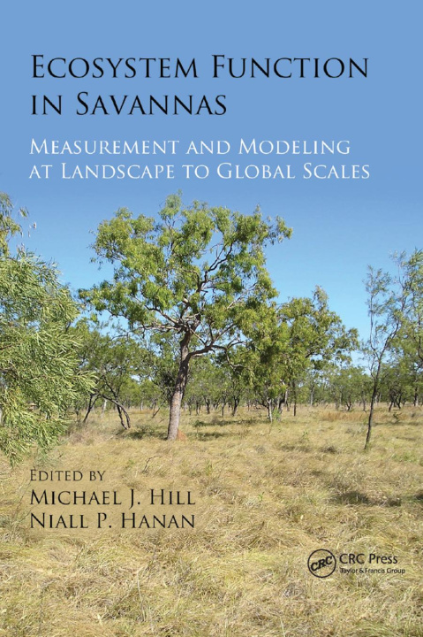 Książka Ecosystem Function in Savannas Michael J. Hill