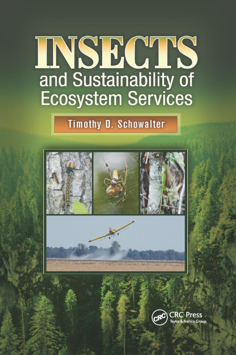 Carte Insects and Sustainability of Ecosystem Services Timothy D. Schowalter