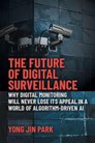 Kniha Future of Digital Surveillance Yong Jin Park