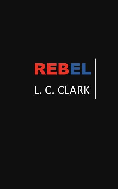E-knjiga Rebel L C Clark