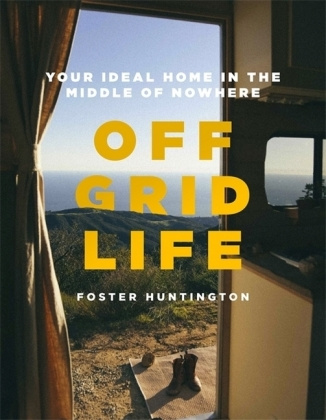 Book Off Grid Life Foster Huntington