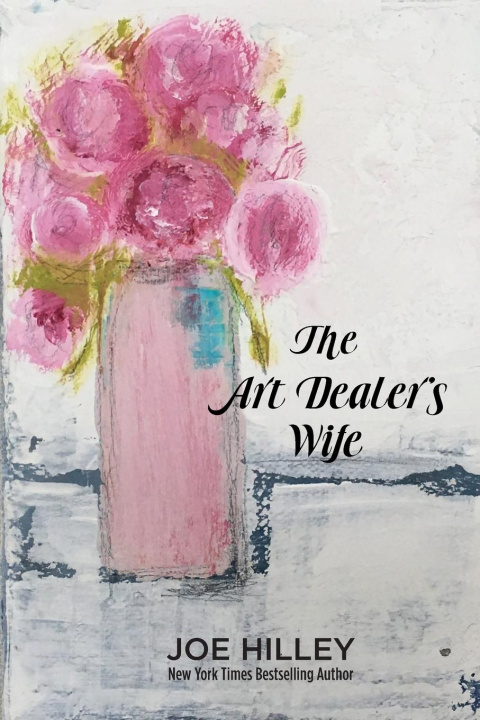 Knjiga Art Dealer's Wife Hilley Joe Hilley
