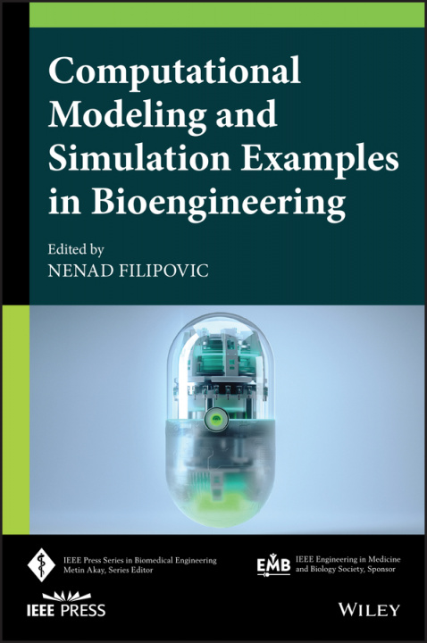 Knjiga Computational Modeling and Simulation Examples in Bioengineering Nenad Filipovic