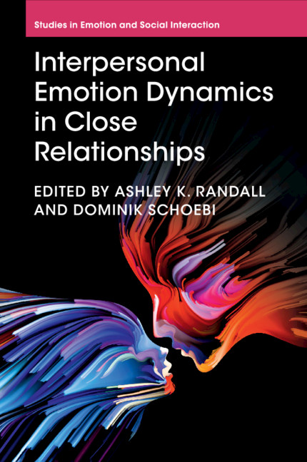 Knjiga Interpersonal Emotion Dynamics in Close Relationships EDITED BY ASHLEY K.