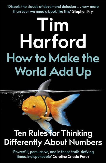 Carte How to Make the World Add Up Tim Harford