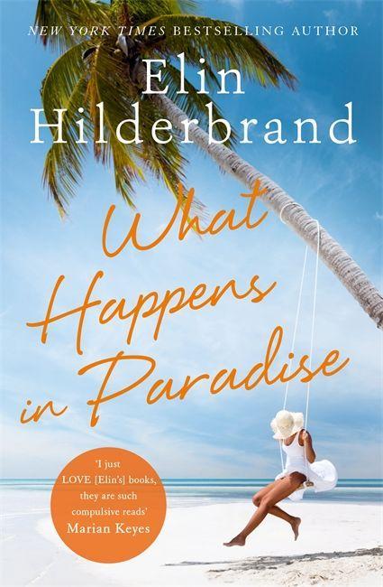 Kniha What Happens in Paradise Elin Hilderbrand