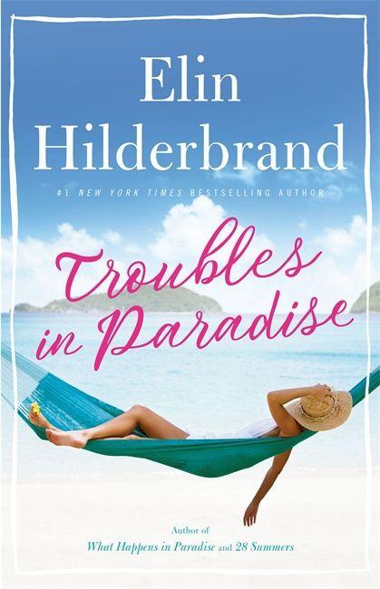 Könyv Troubles in Paradise Elin Hilderbrand