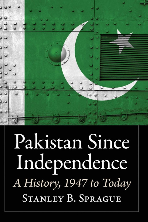 Knjiga Pakistan Since Independence Stanley B. Sprague