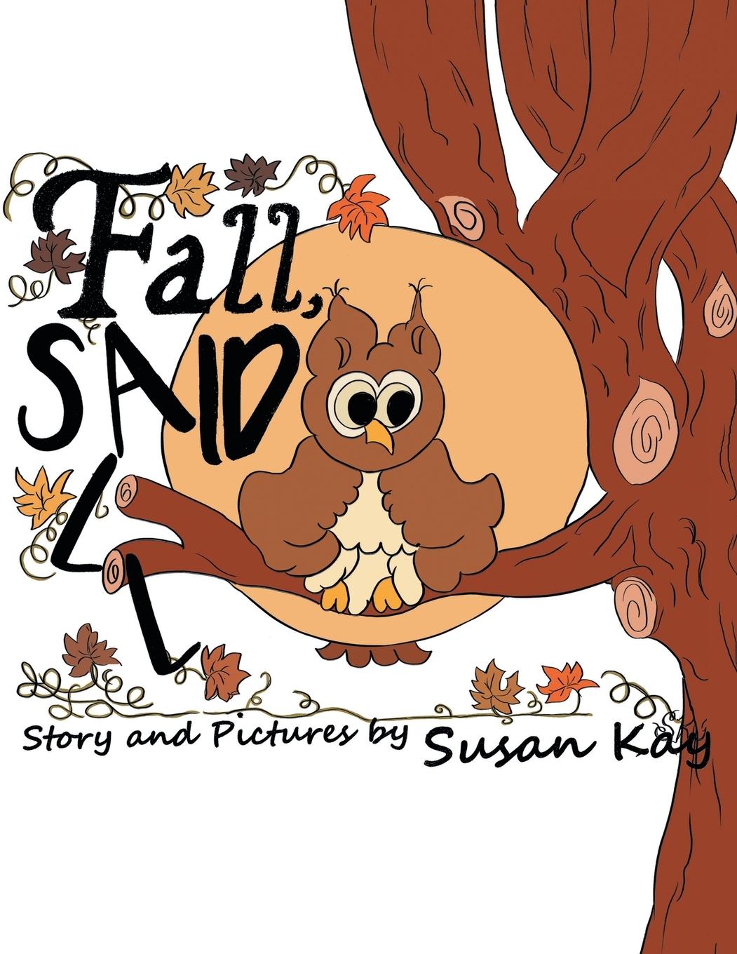 Knjiga Fall, Said All Kay Susan Kay
