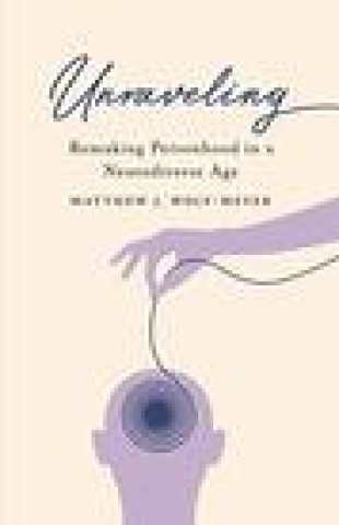 Buch Unraveling Matthew J. Wolf-Meyer