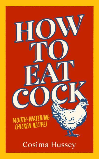 Kniha How to Eat Cock Cosima Hussey