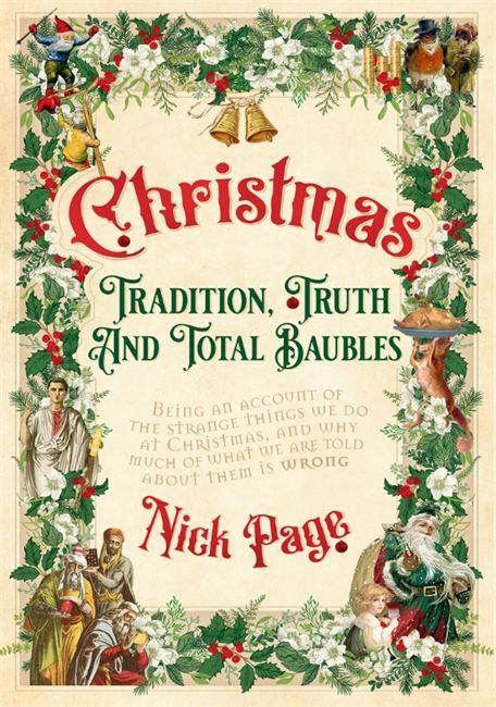 Книга Christmas: Tradition, Truth and Total Baubles Nick Page