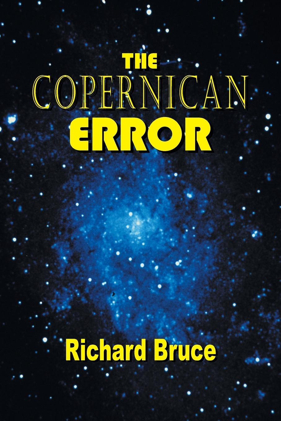 Knjiga Copernican Error Bruce Richard Bruce