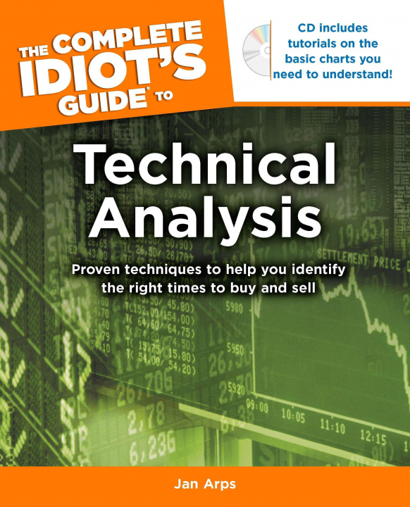 Knjiga Complete Idiot's Guide to Technical Analysis Jan Arps