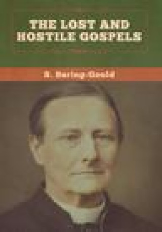 Knjiga Lost and Hostile Gospels Baring-Gould S. Baring-Gould
