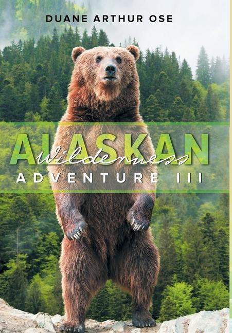Knjiga Alaskan Wilderness Adventure Duane Arthur Ose