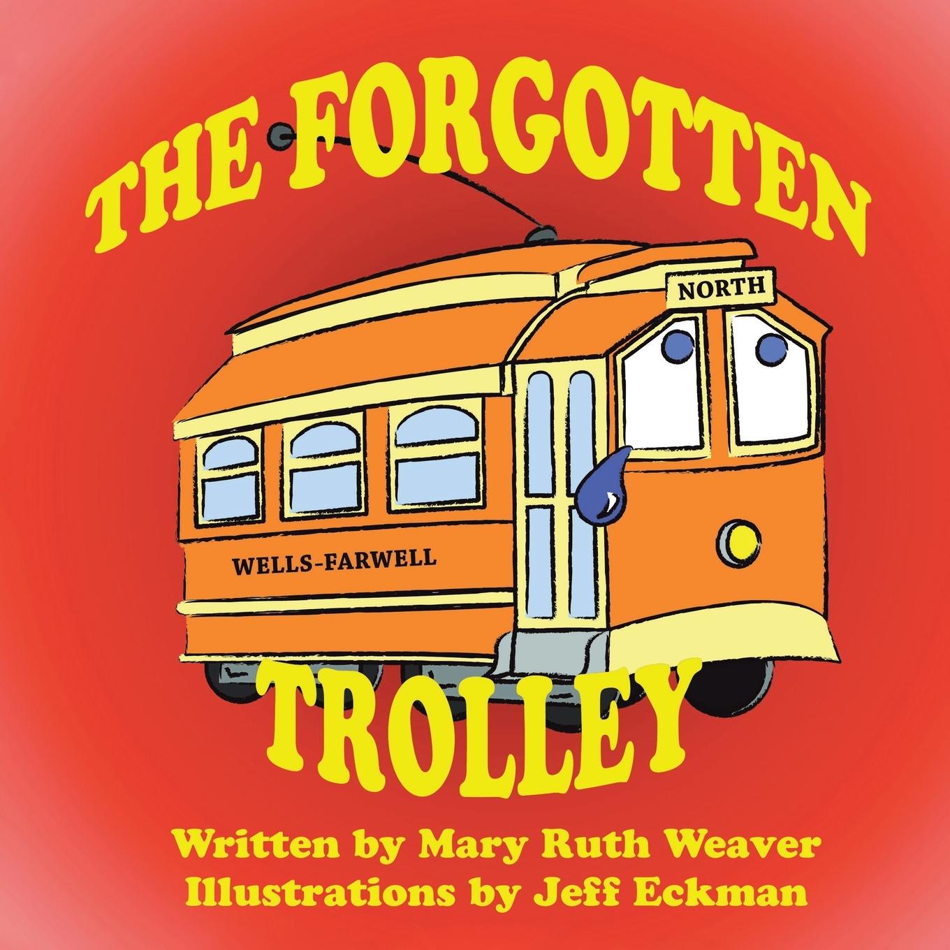 Knjiga Forgotten Trolley Weaver Mary Ruth Weaver