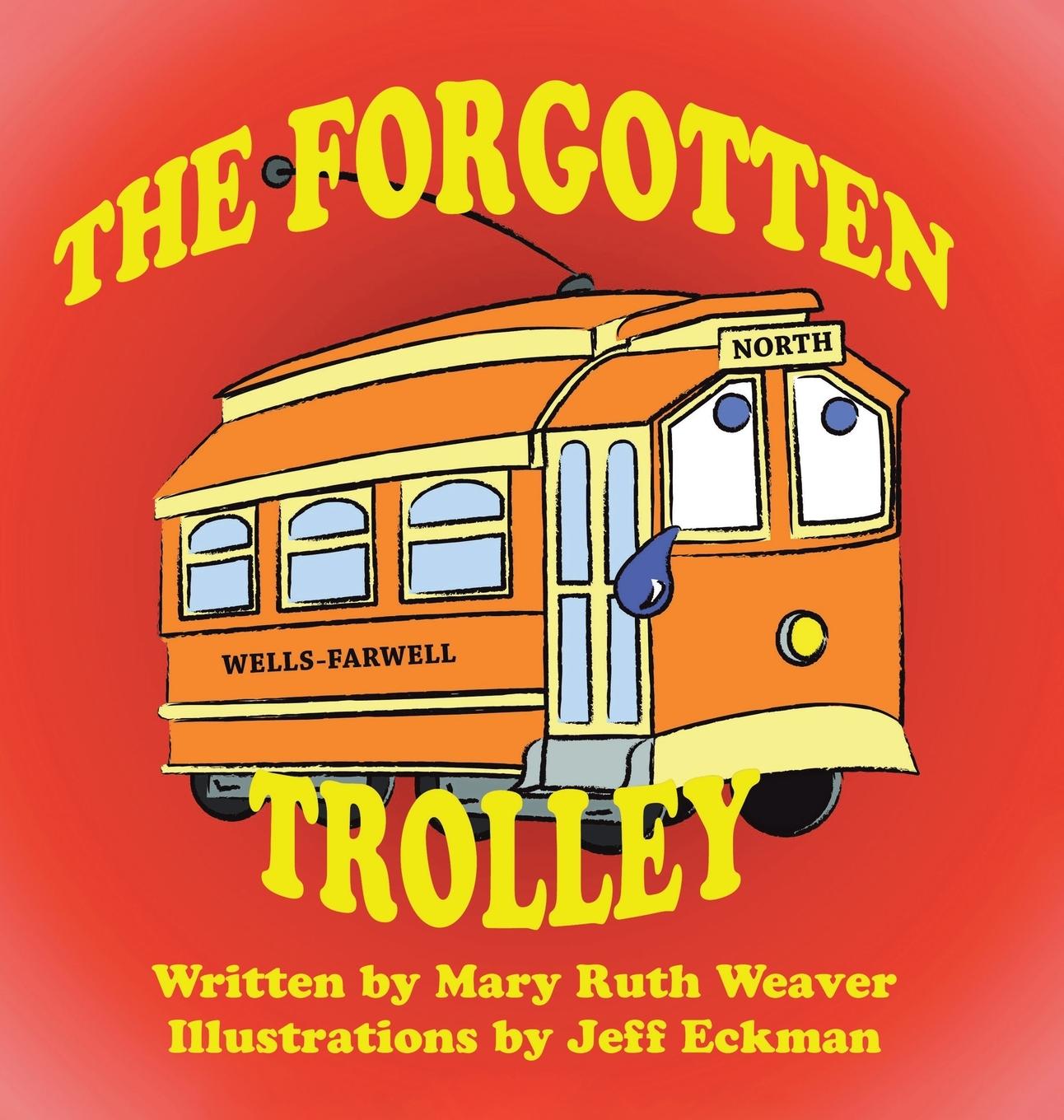 Книга Forgotten Trolley Weaver Mary Ruth Weaver
