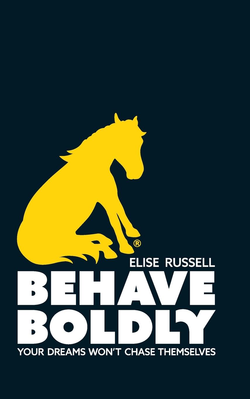 Knjiga Behave Boldly Russell Elise Russell