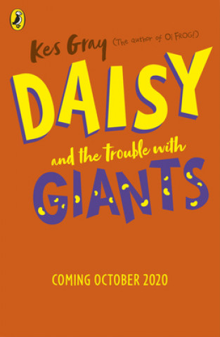 Książka Daisy and the Trouble with Giants Kes Gray