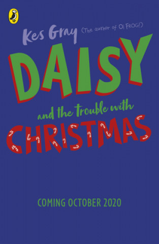 Книга Daisy and the Trouble with Christmas Kes Gray