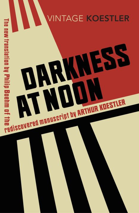 Könyv Darkness at Noon Arthur Koestler
