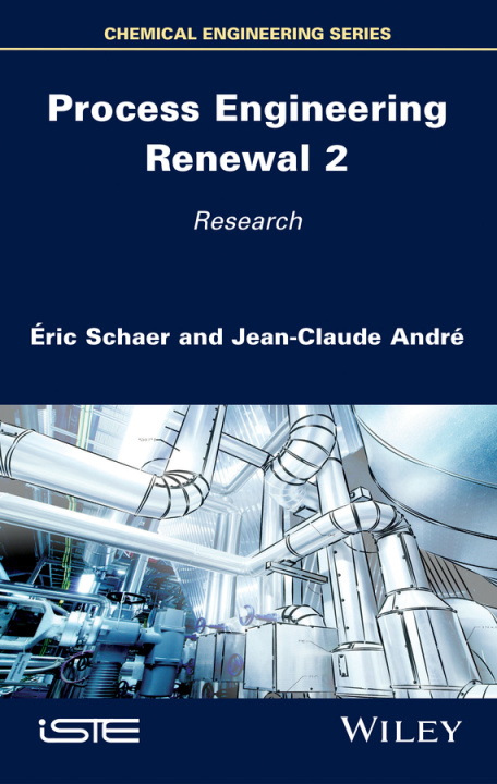 Knjiga Process Engineering Renewal 2 - Research Jean-Claude André