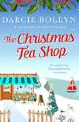 Knjiga Christmas Tea Shop Darcie Boleyn