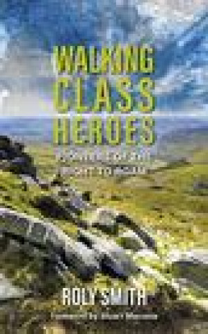 Kniha Walking Class Heroes Roly Smith
