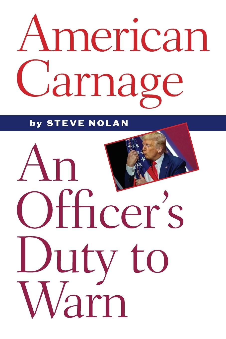Knjiga American Carnage Nolan Steve Nolan