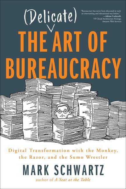 Kniha Delicate Art of Bureaucracy MARK SCHWARTZ