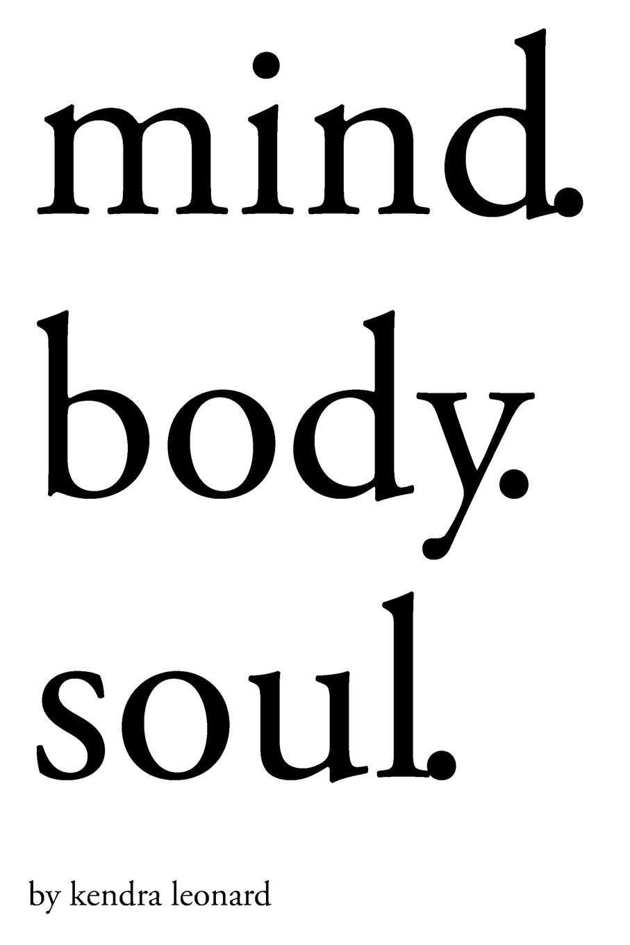 Könyv Mind.Body.Soul. Leonard Kendra Leonard