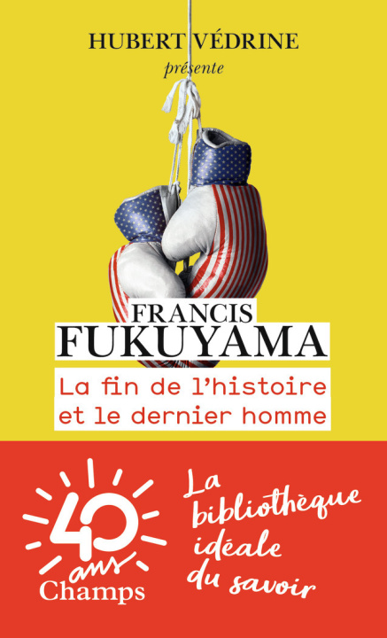 Kniha La fin de l'histoire et le dernier homme Francis Fukuyama