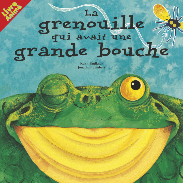 Książka La Grenouille qui avait une grande bouche Keith Faulkner