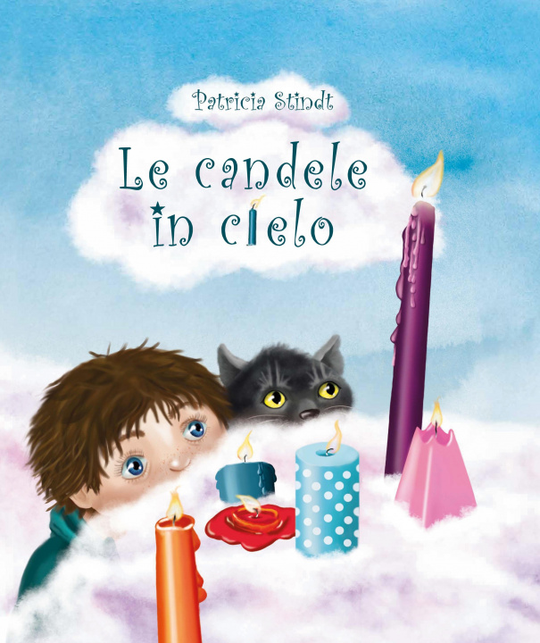 Knjiga Le candele in cielo Patricia Stindt