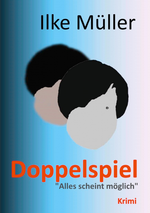 Knjiga Doppelspiel Ilke Müller