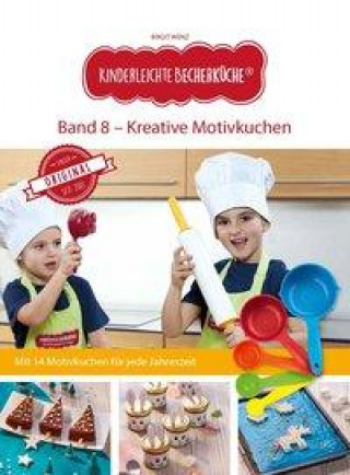Kniha Kinderleichte Becherküche - Kreative Motivkuchen (Band 8) 