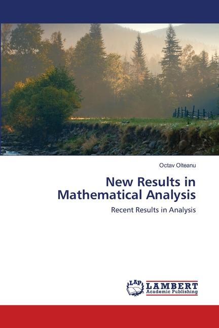 Knjiga New Results in Mathematical Analysis Octav Olteanu