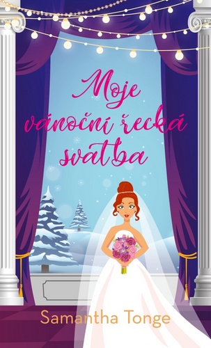 Könyv Moje vánoční řecká svatba Samantha Tonge