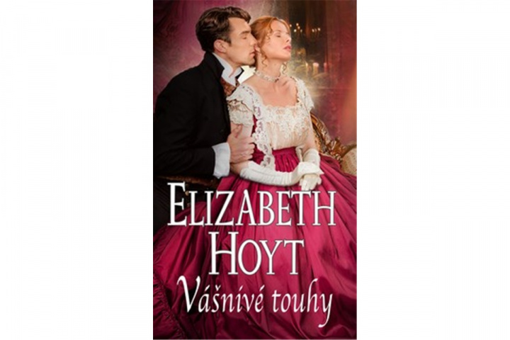 Knjiga Vášnivé touhy Elizabeth Hoyt