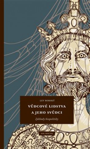 Kniha Vůdcové lidstva a jeho svůdci Lev Borský