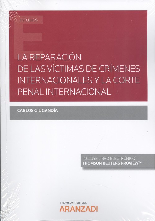 Kniha La reparación de las víctimas de crímenes internacionales y la Corte Penal Inter CARLOS GIL GANDIA