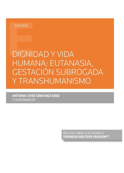 Könyv Dignidad y vida humana: eutanasia, gestación subrogada y transhumanismo (Papel + ANTONIO JOSE SANCHEZ SAEZ