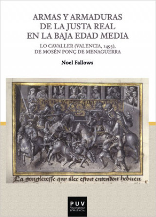 Audio Armas y armaduras de la Justa Real en la Baja Edad Media NOEL FALLOWS