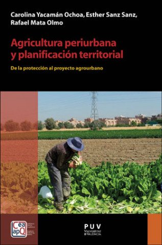 Kniha Agricultura periurbana y planificación territorial CAROLINA YACAMAN OCHOA