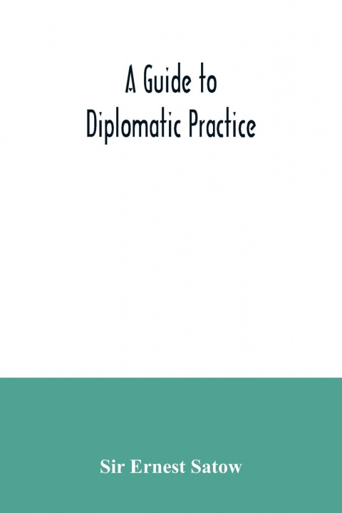 Kniha guide to diplomatic practice 