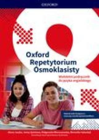 Kniha Oxford Repetytorium Ósmoklasisty. Wieloletni podręcznik do języka angielskiego praca zbiorowa