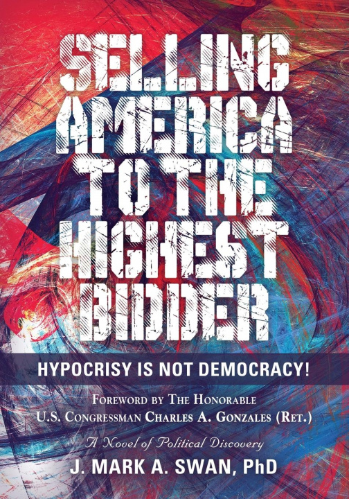 Knjiga Selling America to the Highest Bidder J. Mark a. Swan