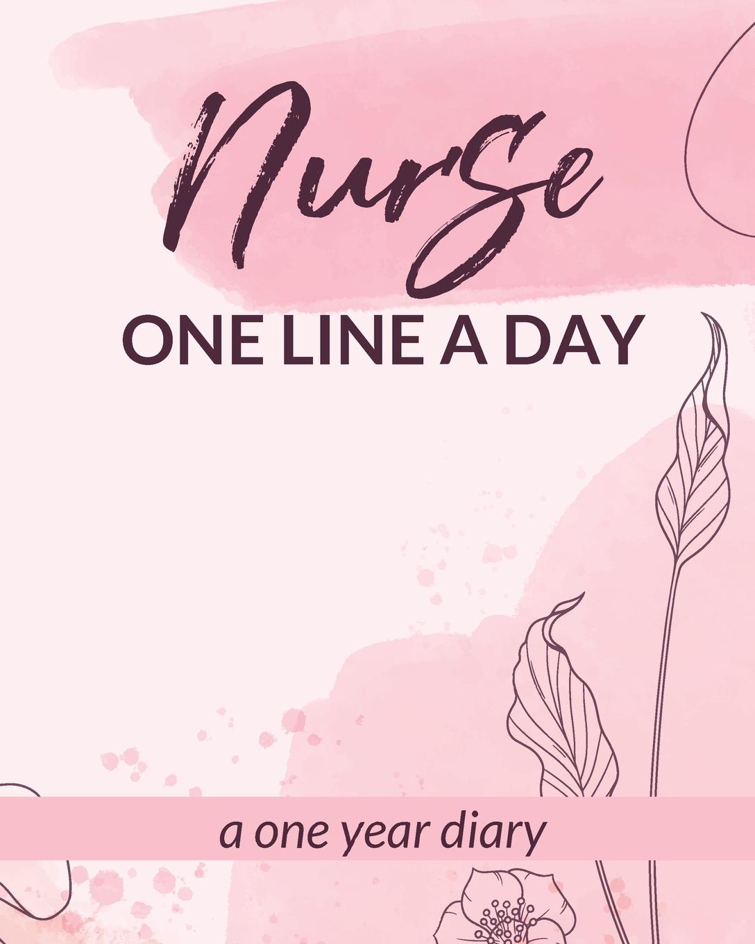 Könyv Nurse One Line A Day One Year Diary 