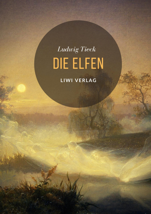 Knjiga Die Elfen TIECK LUDWIG
